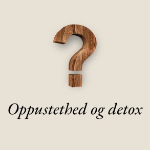 Oppustethed og detox