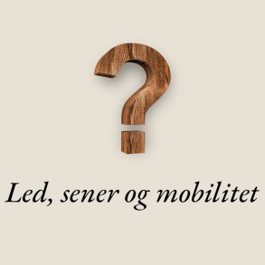 Led, sener og mobilitet