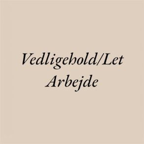 Vedligehold/Let Arbejde